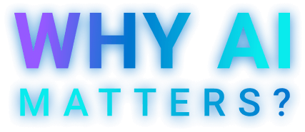 Why Ai Matters